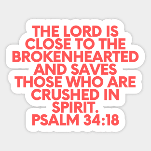 Bible Verse Psalm 34:18 Sticker